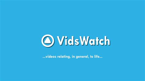 Welcome to VidsWatch